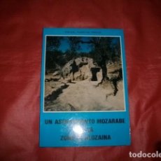Libros de segunda mano: UN ASENTAMIENTO MOZÁRABE EN LA ZONA DE ALOZAINA (MÁLAGA) - RAFAEL PUERTAS TRICAS
