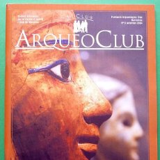 Libros de segunda mano: ARQUEOCLUB Nº 6 - REVISTA DEL MUSEU EGIPCI - SEPTIEMBRE 2004 - NUEVO - VER INDICE
