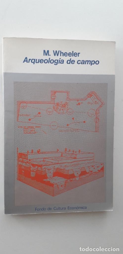Libros de segunda mano: ARQUEOLOG&Iacute;A DE CAMPO - M. WHEELER - Foto 1
