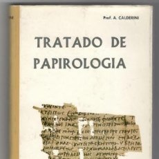 Libros de segunda mano: CALDERINI, A.: TRATADO DE PAPIROLOGÍA. Lote 172839743