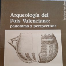 Libros de segunda mano: ARQUEOLOGÍA DEL PAÍS VALENCIANO. PANORAMA Y PERSPECTIVAS.. Lote 176619330