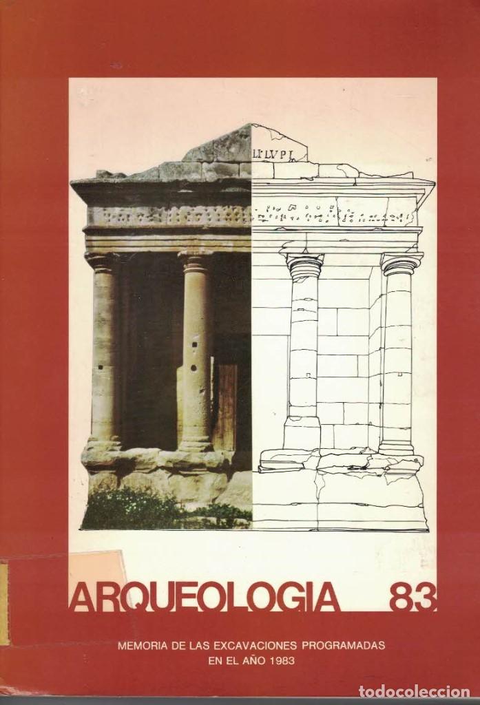 Libros de segunda mano: Arqueolog&iacute;a 83. Memoria de las excavaciones programadas en 1983. - Foto 1