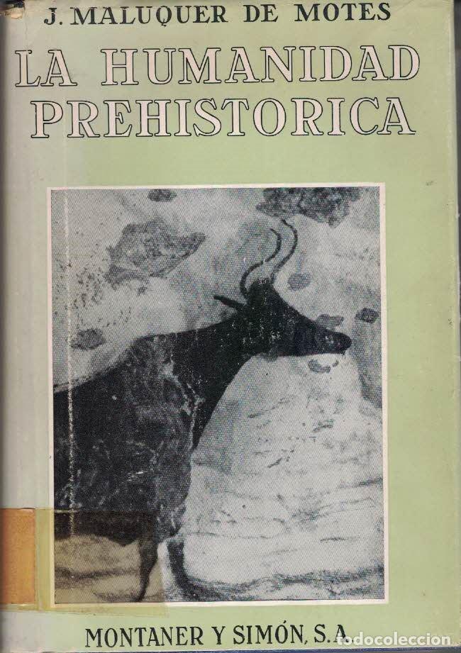 Libros de segunda mano: J. Maluquer de Motes La humanidad prehist&oacute;rica. - Foto 1