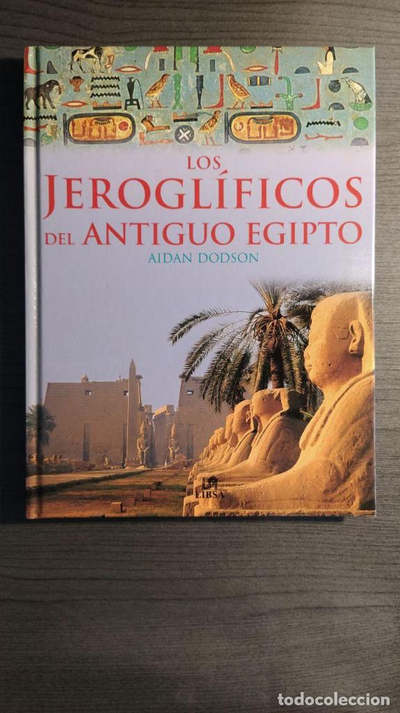 Libros de segunda mano: LOS JEROGLIFICOS DEL ANTIGUO EGIPTO. AIDAN DODSON. LIBSA - Foto 1