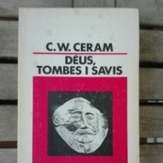 Libri di seconda mano: DÉUS, TOMBES I SAVIS, DE C.W. CERAM, 1986, EN CATALÀ. Lote 195058956