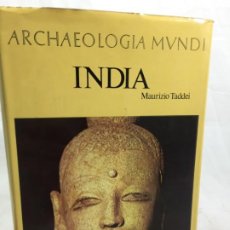 Libros de segunda mano: INDIA. ARCHAEOLOGIA MUNDI. MAURIZIO TADDEI. EDITORIAL JUVENTUD. PRIMERA EDICIÓN 1975
