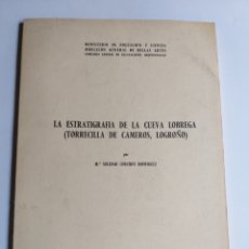 Libros de segunda mano: LA ESTRATIGRAFIA DE LA CUEVA LÓBREGA . TORRECILLA DE CAMEROS LOGROÑO . SOLEDAD CORCHON ARQUEOLOGIA