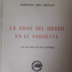 Libri di seconda mano: LA EDAD DEL HIERRO EN EL NOROESTE, F LÓPEZ, MADRID, 1954 (NUEVO). Lote 241865800