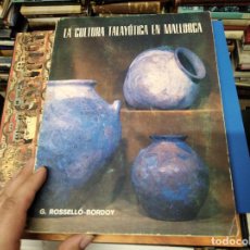 Libros de segunda mano: LA CULTURA TALAYÓTICA EN MALLORCA . G. ROSSELLÓ BORDOY. EDICIONES CORT. 1979 . TODO UNA JOYA!!!!!!. Lote 219239036
