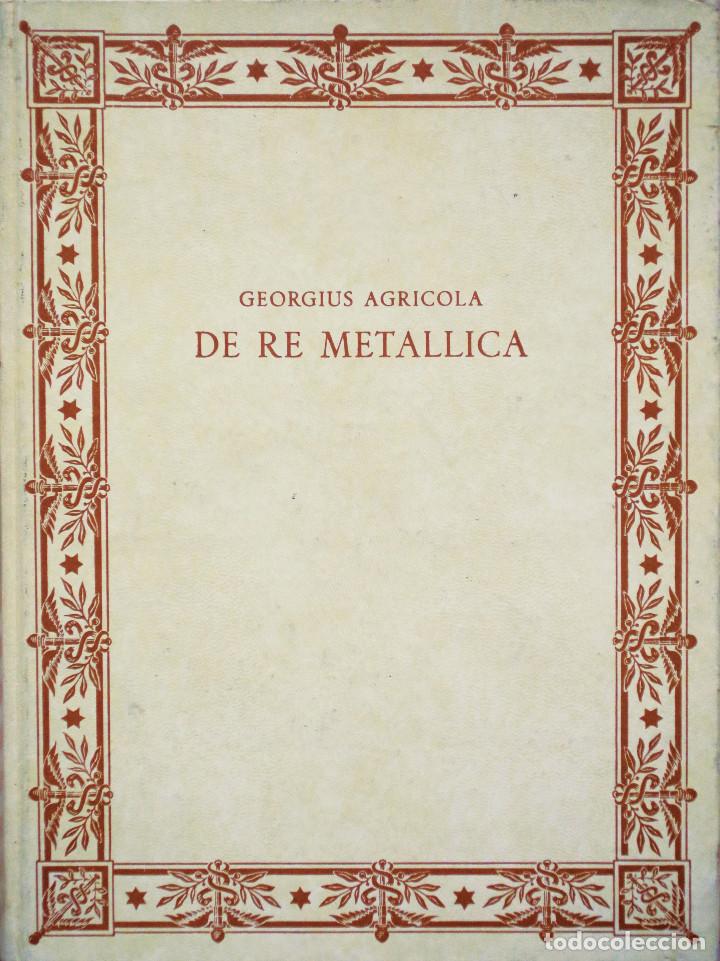 Livros em segunda m&atilde;o: DE RE METALLICA. DE 1556. DE GEORGIUS AGRICOLA. EJEMPLAR NUMERADO N&ordm; 148. 294 DIBUJOS SIGLO XVI.