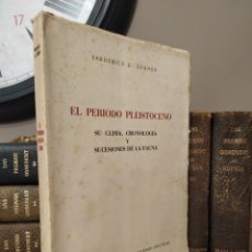 Libros de segunda mano: EL PERIODO PLEISTOCENO SU CLIMA CRONOLOGÍA Y SUCESIONES DE LA FAUNA ZEUNER MADRID 1959
