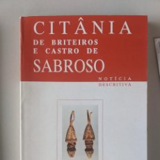 Libros de segunda mano: 1996 CITANIA DE BRITEIROS E CASTRO DE SABROSO - PLANOS - MARIO CARDOZO - REGALO FOLLETO Y ENTRADAS. Lote 238621840