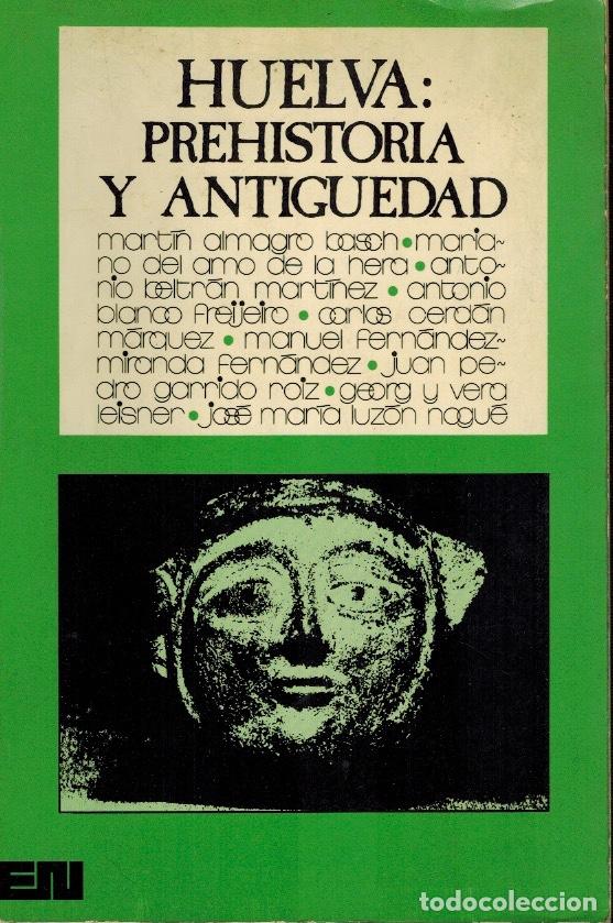 Libros de segunda mano: HUELVA: PREHISTORIA Y ANTIG&Uuml;EDAD - Foto 1