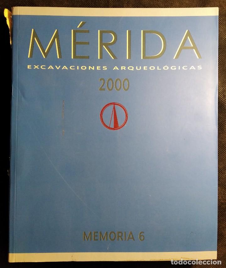 Libros de segunda mano: LIBRO. MERIDA EXCAVACIONES ARQUEOLOGICAS, 2000. MEMORIA 6. - Foto 1