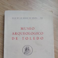 Libri di seconda mano: GUÍA DE LOS MUSEOS DE ESPAÑA Nº VIII . MUSEO ARQUEOLÓGICO DE TOLEDO