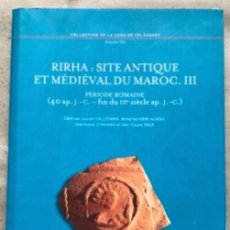Libros de segunda mano: RIRHA: SITE ANTIQUE ET MÉDIÉVAL DU MAROC. III (PÉRIODE ROMAINE). CASA VELÁZQUEZ 2016. FRANCÉS.. Lote 146372626
