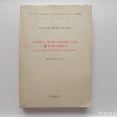 Libros de segunda mano: LIBRERIA GHOTICA. LA POBLACIÓ TALAIÒTICA DE MALLORCA. RESTES HUMANES ILLOT DES PORROS.VI-IIAC.1992