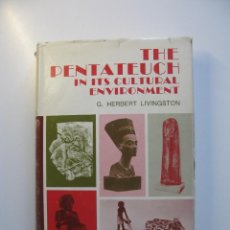 Libros de segunda mano: THE PENTATEUCH IN ITS CULTURAL ENVIROMENT - G. HERBERT LIVINGSTON - BAKER BOOK HOUSE 1978. Lote 270924363