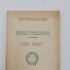Libros de segunda mano: PR-2167. TRABAJOS EN TORNO A AL CUVA DE ROQUE BLANCO, CABILDO INSULAR DE TENERIFE. 1960.. Lote 274558638