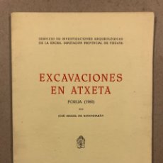 Libros de segunda mano: EXCAVACIONES EN ATXETA FORUA (1960). JOSÉ MIGUEL DE BARANDIARAN. IMPRENTA PROVINCIAL 1961.