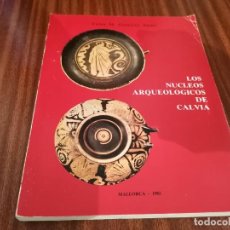 Libros de segunda mano: LOS NÚCLEOS ARQUEOLÓGICOS DE CALVIA VÍCTOR M. GUERRERO AYUSO PALMA DE MALLORCA 1982. Lote 288390663