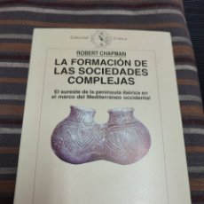 Libri di seconda mano: LA FORMACIÓN DE LAS SOCIEDADES COMPLEJAS. ROBERT CHAPMAN