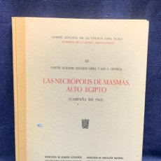 Libros de segunda mano: LAS NECROPOLIS DE MASMAS ALTO EGIPTO CAMPAÑA 1963 ALMAGRO RIPOLL LUIS A. MONREAL 28X22CMS. Lote 291877243