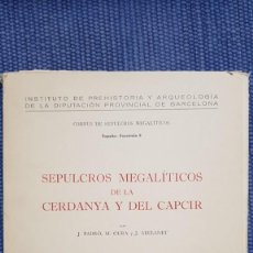 Libros de segunda mano: SEPULCROS MEGALÍTICOS DE LA COMARCA DE LA CERDENYA Y DEL CAPCYR