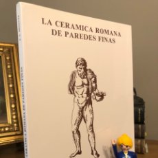 Libros de segunda mano: LA CERÁMICA ROMANA DE PAREDES FINAS J.A.MINGUEZ. Lote 299131173