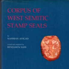 Libros de segunda mano: NAHMAN AVIGAD : CORPUS OF WEST SEMITIC STAMP SEALS (JERUSALEM, 1997)