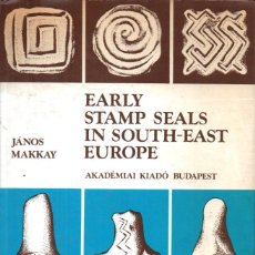 Libros de segunda mano: MAKKAY : EARLY STAMP SEALS IN SOUTH EAST EUROPE (BUDAPEST, 1984)