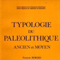 Libros de segunda mano: BORDES : TYPOLOGIE DU PALEOLITHIQUE ANCIEN ET MOYEN - DOS TOMOS (PARIS, 1979)