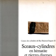 Libros de segunda mano: PIERRE AMIET : SCEAUX CYLINDRIQUES EN HEMATITE ET PIERRES DIVERSES (PARIS, 1992)