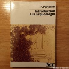 Libros de segunda mano: INTRODUCCIÓN A LA ARQUEOLOGÍA. F. PERINETTI. NUEVA COLECCIÓN LABOR, 1975.. Lote 307445983