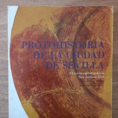 Libros de segunda mano: PROTOHISTORIA DE LA CIUDAD DE SEVILLA. Lote 317190898