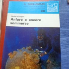 Libros de segunda mano: ANFORE ANCORE SOMMERSE ARQUEOLÓGICA SUBACUÁTICA. Lote 318796168