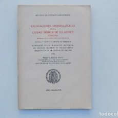 Libros de segunda mano: LIBRERIA GHOTICA. PRAT. EXCAVACIONES ARQUEOLOGICAS DE LA CIUDAD IBÉRICA DE ULLASTRET.1958. ILUSTRADO
