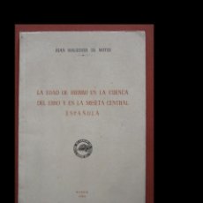 Libros de segunda mano: LA EDAD DEL HIERRO EN LA CUENCA DEL EBRO Y EN LA MESETA CENTRAL ESPAÑOLA. JUAN MALUQUER DE MOTES. Lote 340974773