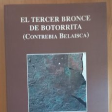 Libri di seconda mano: EL TERCER BRONCE DE BOTORRITA (CONTREBIA BELAISCA). FRANCISCO BELTRÁN. 1996.. Lote 345073328