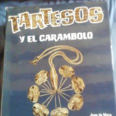 Libros de segunda mano: TARTESOS Y EL CARAMBOLO. JUAN DE MATA CARRIAZO.. Lote 361498840