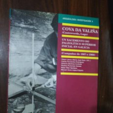 Libros de segunda mano: COVA DA VALIÑA. UN XACEMENTO DO PALEOLÍTICO SUPERIOR INICIAL EN GALICIA. VV.AA. 1991. Lote 353149339