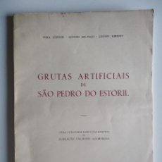 Libros de segunda mano: GRUTAS ARTIFICIAIS DE SÃO PEDRO DO ESTORIL / VERA LEISNER, AFONSO DO PAÇO, LEONEL RIBEIRO. Lote 355320885