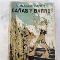 Libros de segunda mano: PRIMERA EDICIÓN DE LA OBRA “CAÑAS Y BARRO” DE VICENTE BLASCO IBÁÑEZ, EN LA EDITORIAL PROMETEO, VALEN. Lote 355592270