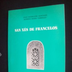 Libros de segunda mano: SAN XÉS DE FRANCELOS . OURENSE. Lote 358769830