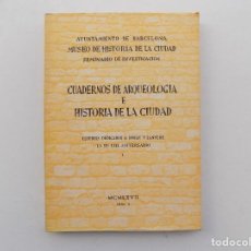Libros de segunda mano: LIBRERIA GHOTICA. CUADERNOS DE ARQUEOLOGIA E HISTORIA DE LA CIUDAD. BARCELONA 1967. FOLIO. ILUSTRADO. Lote 363101805
