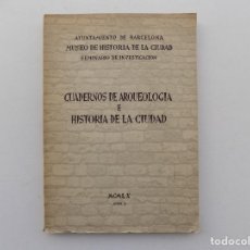 Libros de segunda mano: LIBRERIA GHOTICA. CUADERNOS DE ARQUEOLOGIA E HISTORIA DE LA CIUDAD. BARCELONA 1960. FOLIO. ILUSTRADO. Lote 363102100
