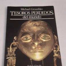 Libros de segunda mano: TESOROS PERDIDOS DEL MUNDO. MICHAEL GROUSHKO. ED. DEBATE/CÍRCULO DE LECTORES. 1987. Lote 363231835