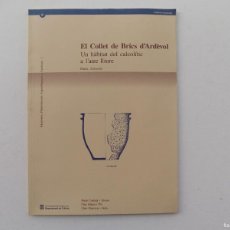 Libros de segunda mano: LIBRERIA GHOTICA. EL COLLET DE BRICS D ´ARDÈBOL.UN HABITAT DEL CALCOLITIC.1992.FOLIO. MUY ILUSTRADO.