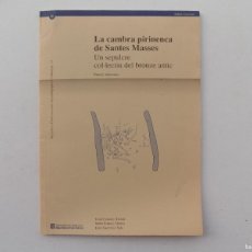 Libros de segunda mano: LIBRERIA GHOTICA. CAMBRA PIRINENCA DE SANTES MASSES.SEPULCRE DEL BRONZE ANTIC. 1994. MUY ILUSTRADO