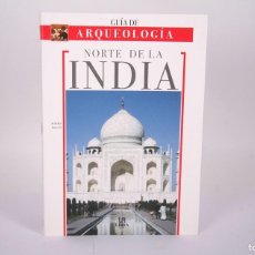 Libros de segunda mano: LIBRO GUÍA DE ARQUEOLOGÍA NORTE DE LA INDIA - ALBERTO SILIOTTI - EDITORIAL LIBSA - 2005. Lote 380798784